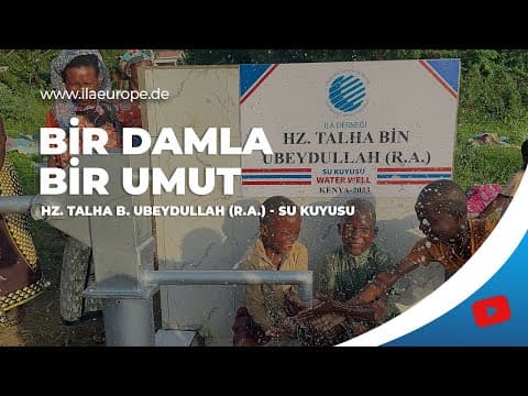 Hz. Talha B. Ubeydullah (R.A.) — Eröffnung des Wasserbrunnens