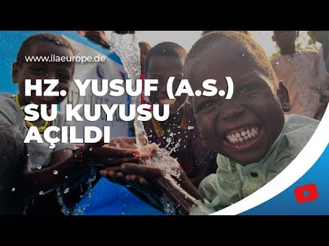 Hz. Yusuf (A.S.) — Eröffnung des Wasserbrunnens