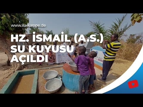 Hz. İsmail (A.S.) — Eröffnung des Wasserbrunnens