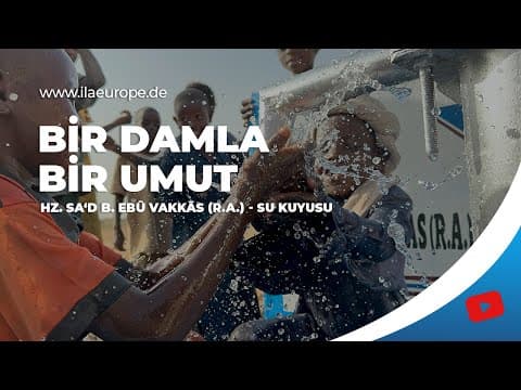 Hz. Sa‘d b. Ebû Vakkās (R.A.) — Eröffnung des Wasserbrunnens